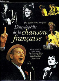 L'encyclopédie de la chanson française : Des années 40 à nos jours